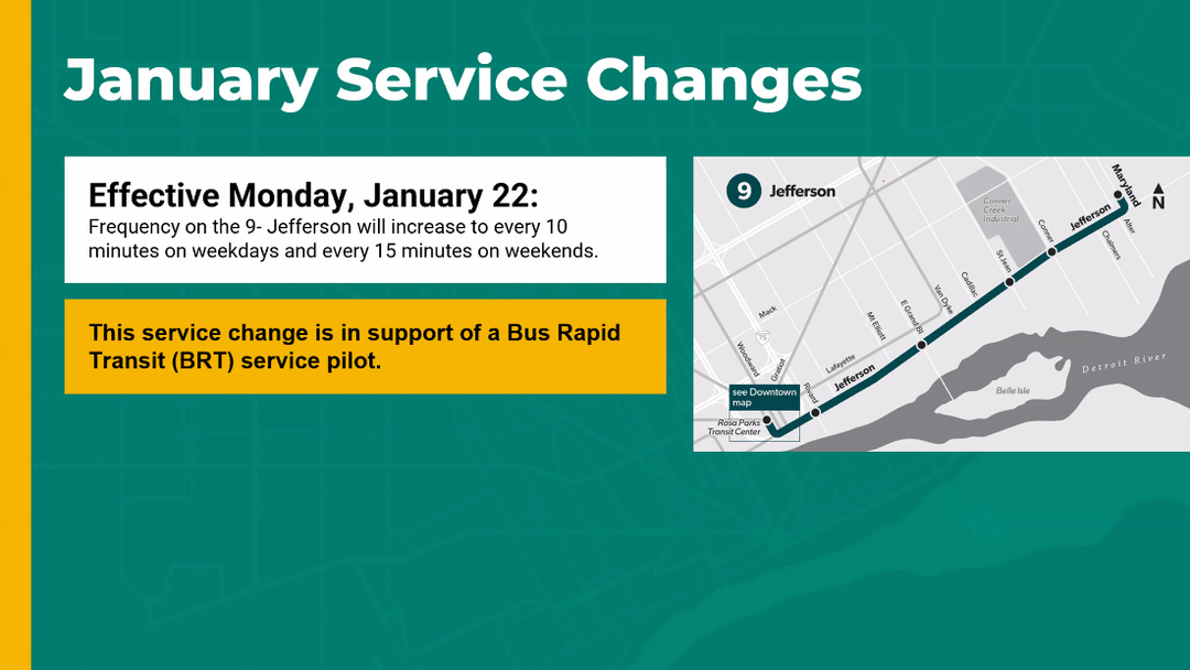 January service changes: Effective Monday, January 22nd, frequency on Route 9 (Jefferson) will increase to every 10 minutes on weekdays and every 15 minutes on weekends.